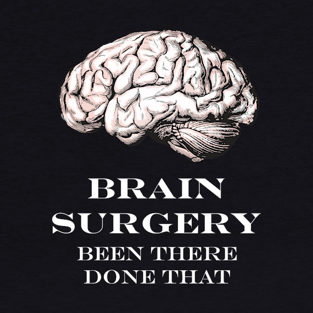 Brain Surgery Been There Done That by AntiqueImages